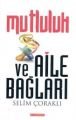 Mutluluk Ve Aile Bağları, Selim Çoraklı