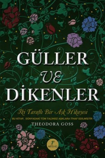 Güller ve Dikenler (Ciltli), Theodora Goss