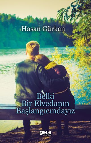 Belki Bir Elvedanın Başlangıcındayız, Hasan Gürkan