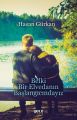 Belki Bir Elvedanın Başlangıcındayız, Hasan Gürkan