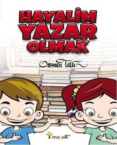 Hayalim Yazar Olmak, Maşuk