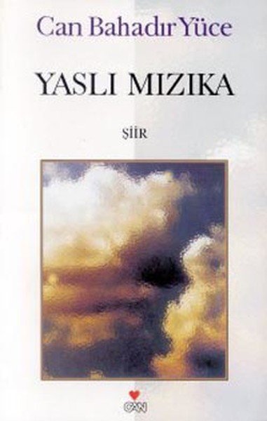 Yaslı Mızıka, Can Bahadır Yüce