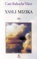 Yaslı Mızıka, Can Bahadır Yüce