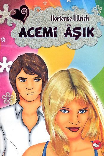 Acemi Aşık, Hortense Ullrich