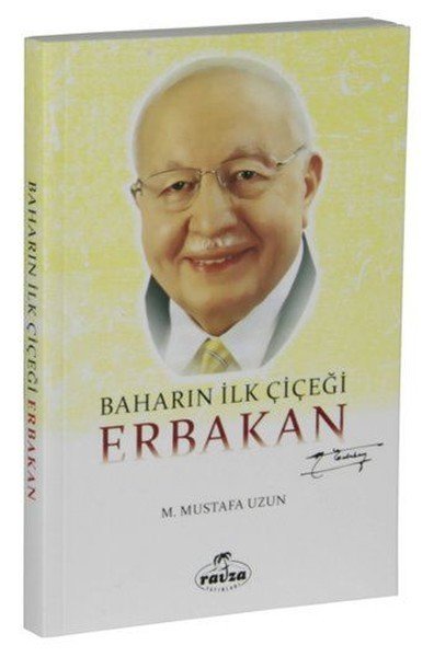 Baharın İlk Çiçeği Erbakan, Ravza Yayınları