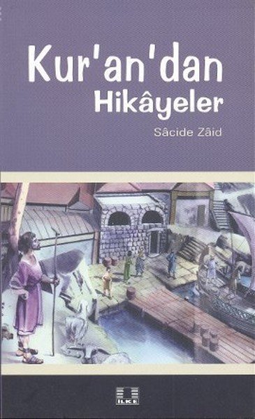 Kurandan Hikayeler, Sacide Zaid, İlke Yayıncılık