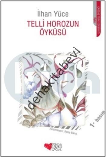 TELLİ HOROZUN ÖYKÜSÜ, İlhan Yüce