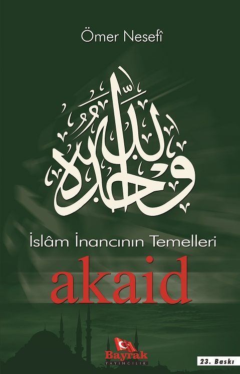 İslam İnancının Temelleri Akaid, Ömer Nesefi, Bayrak Yayıncılık