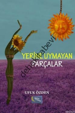 Yerine Uymayan Parçalar, Ufuk Özden