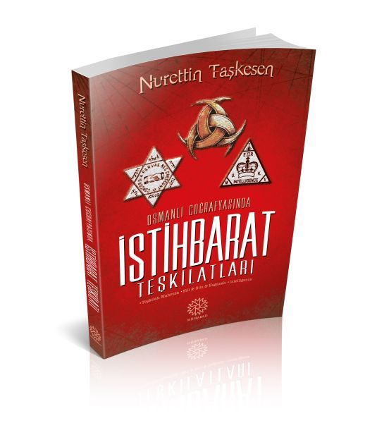 Osmanlı Coğrafyasında İstihbarat Teşkilatları, Nurettin Taşkesen