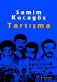 Tartışma, Samim Kocagöz, Literatür