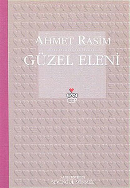 GÜZEL ELENİ, Ahmet Rasim