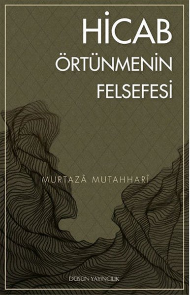 Hicab Örtünmenin Felsefesi, Düşün Yayıncılık