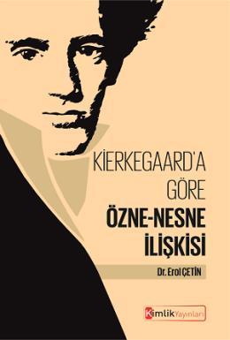 Kierkegaarda Göre Özne-Nesne İlişkisi, Kimlik Yayınları