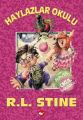 Haydi Okul Partisine Haylazlar Okulu 9, R. L. Stine