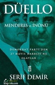 DÜELLO MENDERES İNÖNÜ