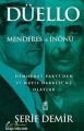 DÜELLO MENDERES İNÖNÜ