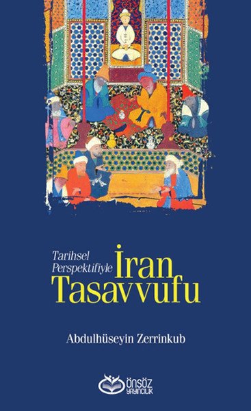 Tarihsel Perspektifiyle İran Tasavvufu, Abdülhüseyin Zerrinkub, Önsöz Yayıncılık