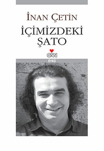 İÇİMİZDEKİ ŞATO, İnan Çetin
