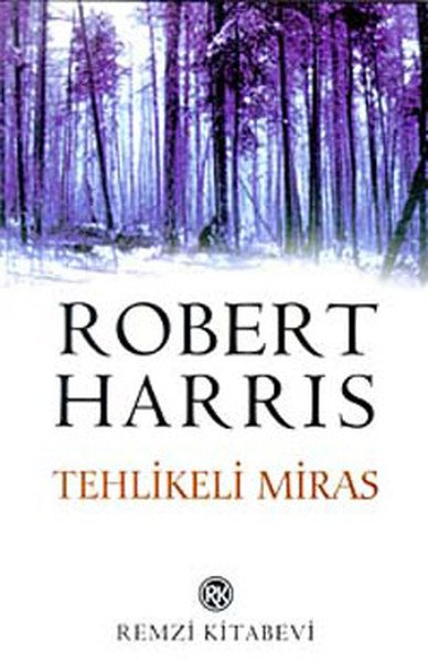 Tehlikeli Miras, Robert Harris, Remzi Kitabevi