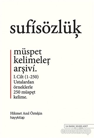 Sufi Sözlük, Müspet Kelimeler Arşivi 1. Cilt