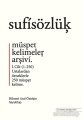 Sufi Sözlük, Müspet Kelimeler Arşivi 1. Cilt