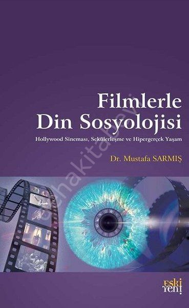 Filmlerle Din Sosyolojisi, Mustafa Sarmış