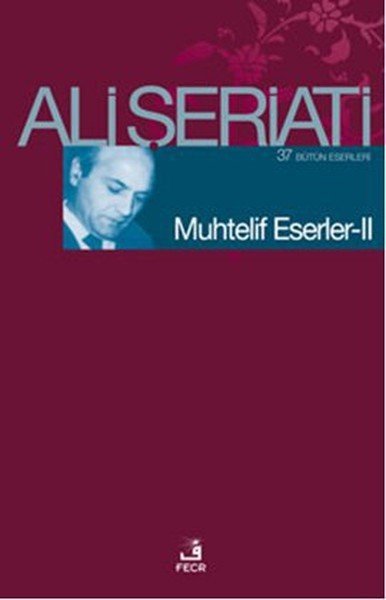 Muhtelif Eserler 2, Ali Şeriati, Fecr Yayınları