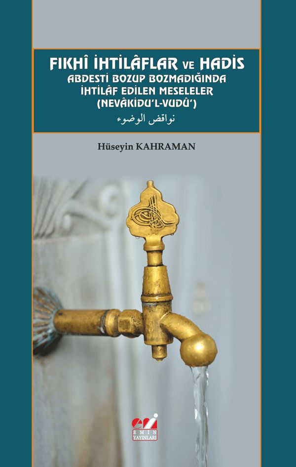 Fıkhi İhtilaflar ve Hadis Abdesti Bozup Bozmadığında İhtilaf Edilen Meseleler; Nevakidul-Vudu