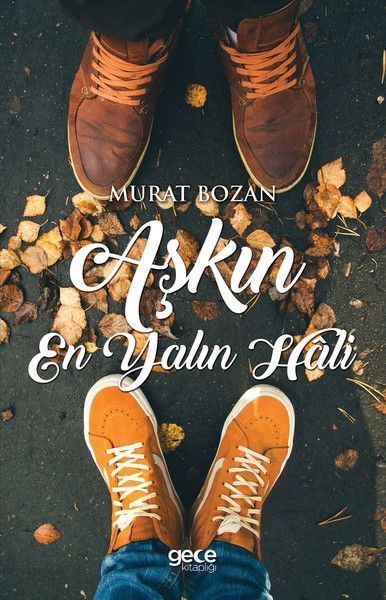 Aşkın En Yalın Hali, Murat Bozan