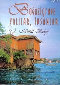 Boğaziçi'nde Yalılar, İnsanlar, Murat Belge, İletişim