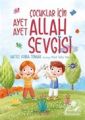 Çocuklar İçin Ayet Ayet Allah Sevgisi Hatice Kübra Tongar