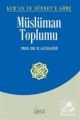 KURAN VE SÜNNETE GÖRE MÜSLÜMAN TOPLUMU