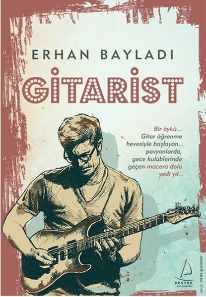 Gitarist Erhan Bayladı Destek Yayınları