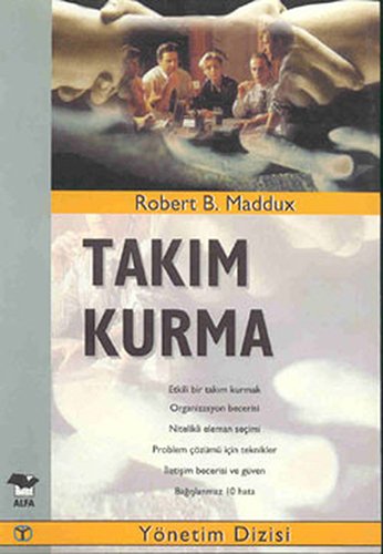 Takım Kurma, Robert B. Maddux
