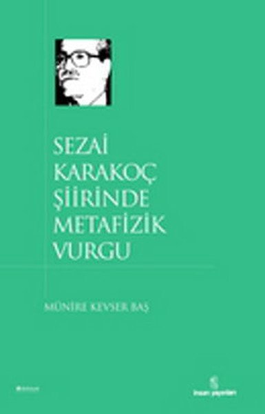 Sezai Karakoç Şiirinde Metafizik Vurgu, İnsan Yayınları