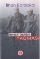 İmparatorluğun Yağması, İlhan Bardakçı