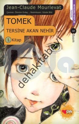 TERSİNE AKAN NEHİR 1 TOMEK, Jean Claude Mourlevat