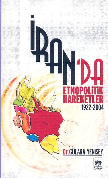 İran'da Etnopolitik Hareketler, Gülara Yenisey, Ötüken