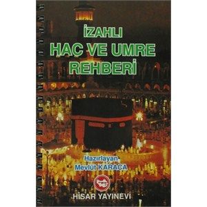 İzahlı Hac ve Umre Rehberi