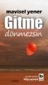 Gitme Dönmezsin, Mavisel Yener