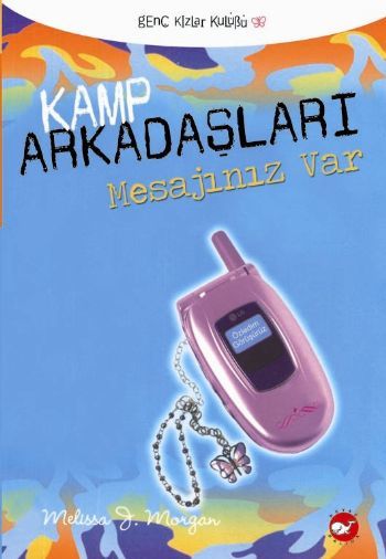 Kamp Arkadaşları 5 Mesajınız Var, Melissa J. Morgan