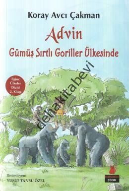 Advin Gümüş Sırtlı Goriller Ülkesinde, Koray Avcı Çakman