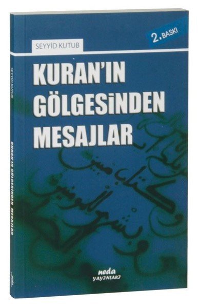 Kuranın Gölgesinden Mesajlar, Seyyid Kutub, Neda Yayınları