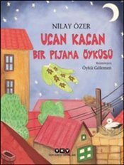 Uçan Kaçan Bir Pijama Öyküsü, Nilay Özer