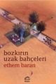 Bozkırın Uzak Bahçeleri, Ethem Baran, İletişim
