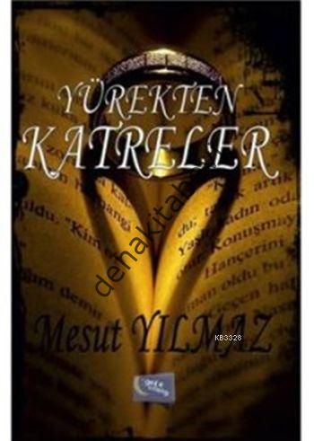 Yürekten Katreler, Mesut Yılmaz