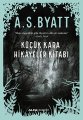 Küçük Kara Hikayeler Kitabı, A. S. Byatt