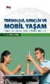 Teknoloji, Gençlik ve Mobil Yaşam, Enes Bal, Literatürk Academia
