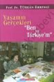 Yaşamın Gerçekleri ''Ben ve Türkiyem'' - Türkan Erbengi